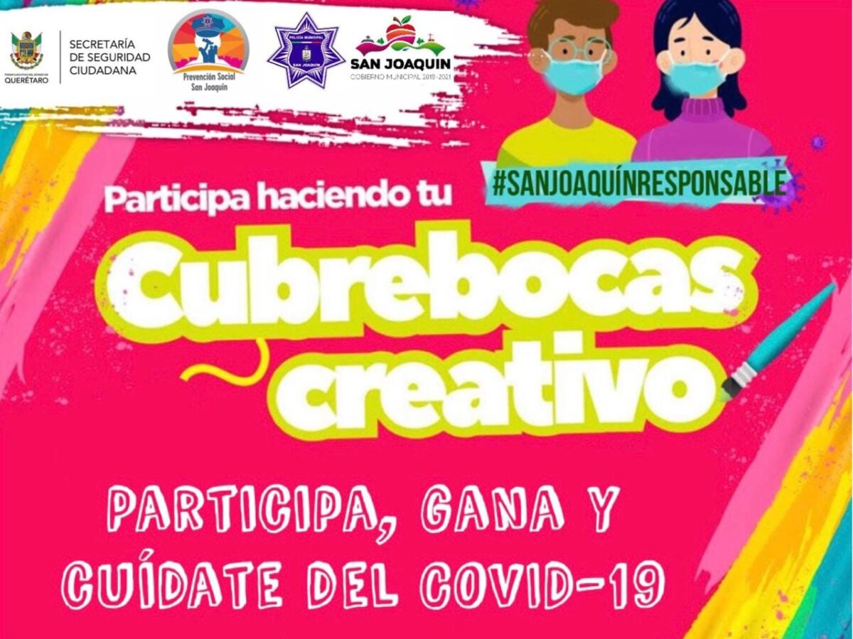 ¡Participa! En el concurso de “Cubrebocas Creativo” en el municipio de San Joaquín.